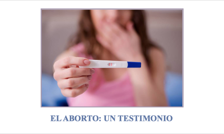 LA CARA POCO VISTA DEL ABORTO: UN TESTIMONIO